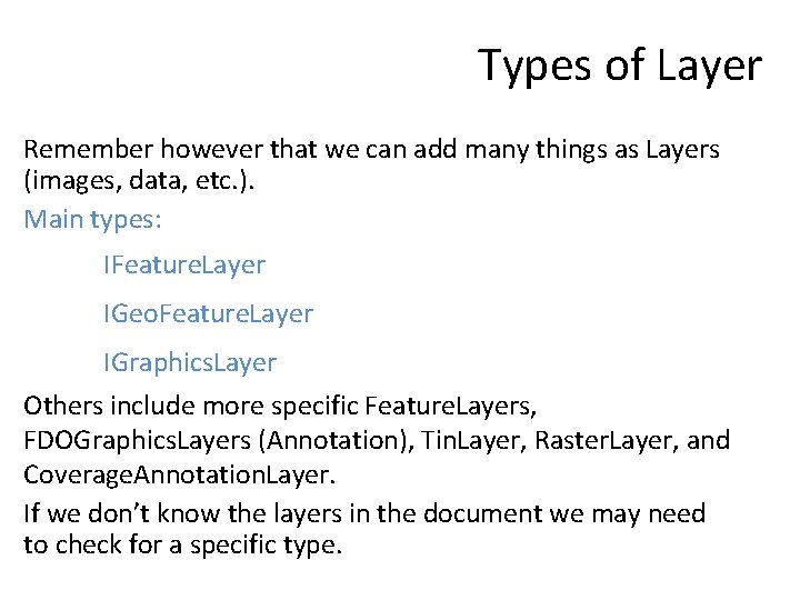 Types of Layer Remember however that we can add many things as Layers (images,