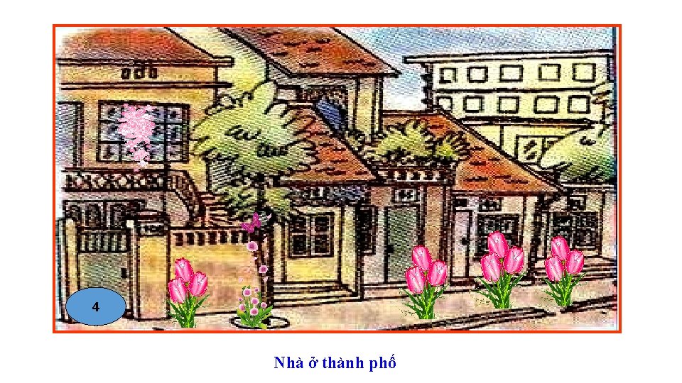 4 Nhà ở thành phố 