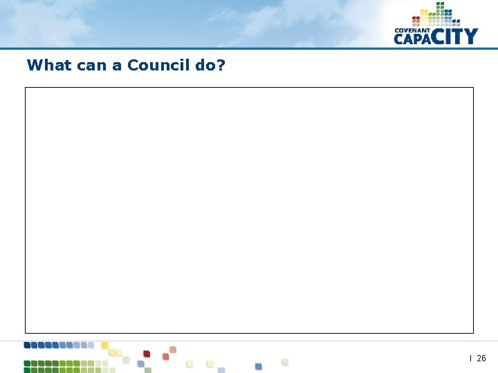 What can a Council do? I 26 