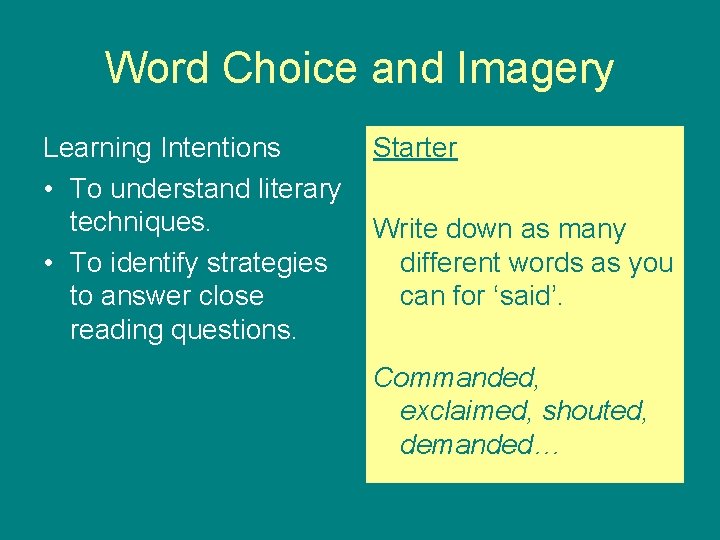 Word Choice and Imagery Learning Intentions • To understand literary techniques. • To identify
