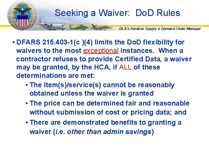 Seeking a Waiver: Do. D Rules DLA's Aviation Supply & Demand Chain Manager •