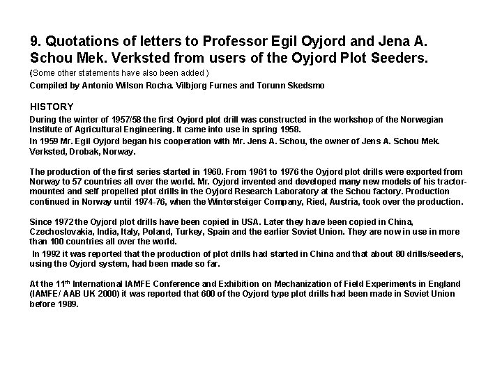 9. Quotations of letters to Professor Egil Oyjord and Jena A. Schou Mek. Verksted