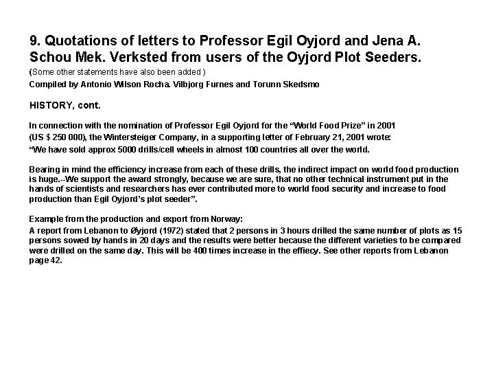 9. Quotations of letters to Professor Egil Oyjord and Jena A. Schou Mek. Verksted