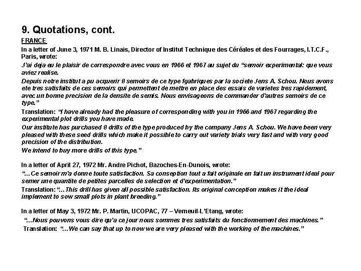 9. Quotations, cont. FRANCE In a letter of June 3, 1971 M. B. Linais,