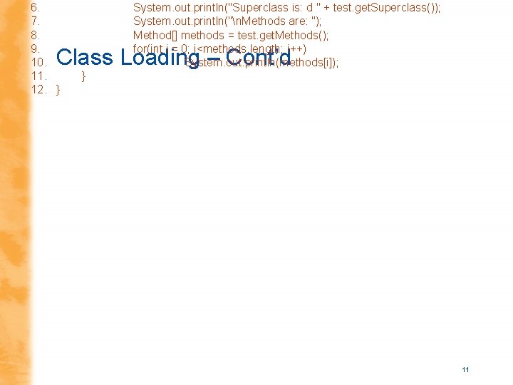 6. 7. 8. 9. 10. 11. 12. } System. out. println("Superclass is: d "