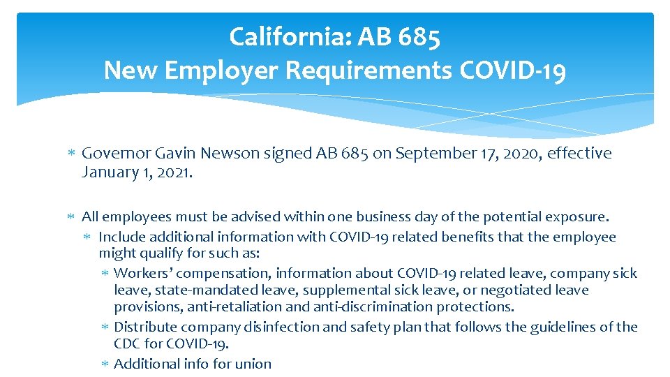 California: AB 685 New Employer Requirements COVID-19 Governor Gavin Newson signed AB 685 on