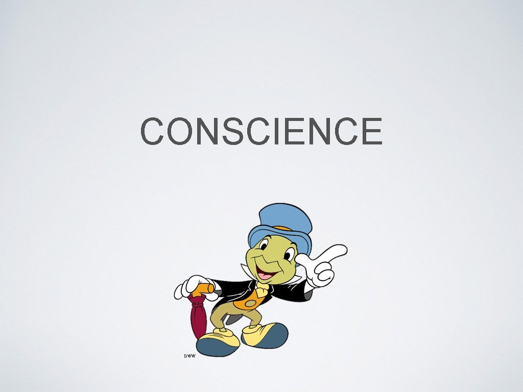 CONSCIENCE 