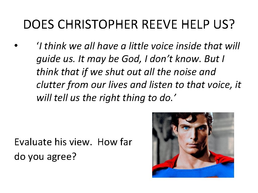 DOES CHRISTOPHER REEVE HELP US? • ‘I think we all have a little voice