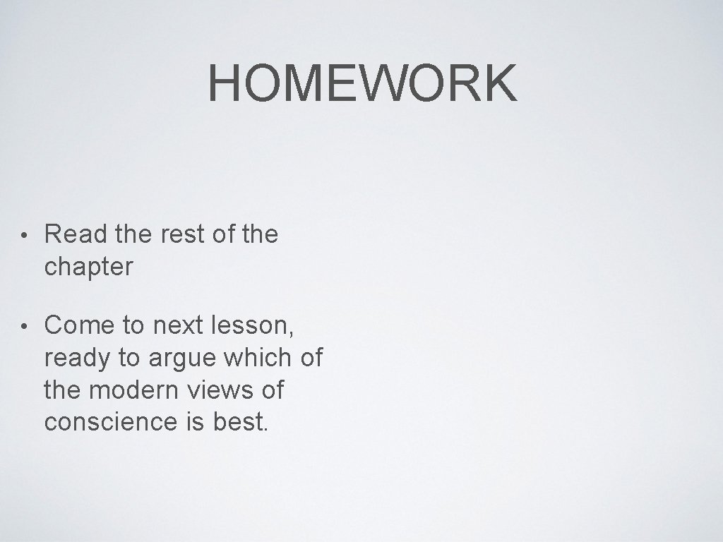 HOMEWORK • Read the rest of the chapter • Come to next lesson, ready