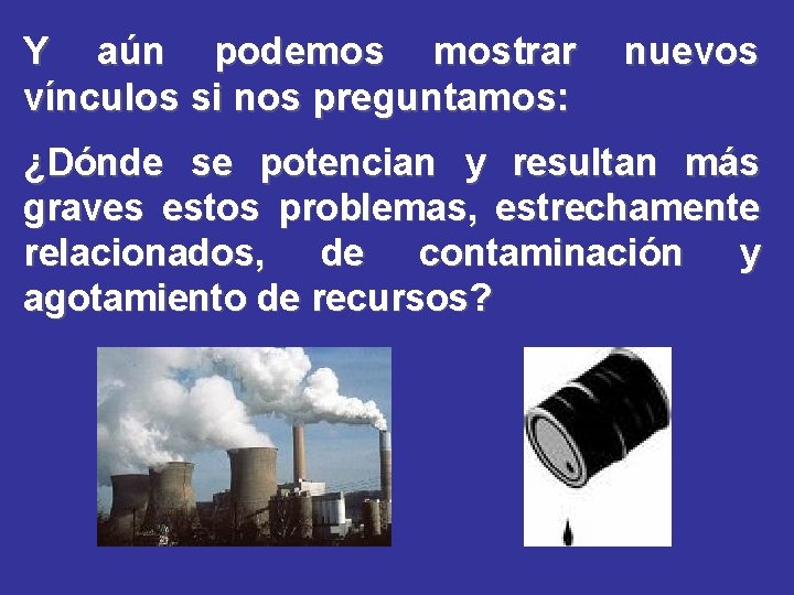 Y aún podemos mostrar vínculos si nos preguntamos: nuevos ¿Dónde se potencian y resultan