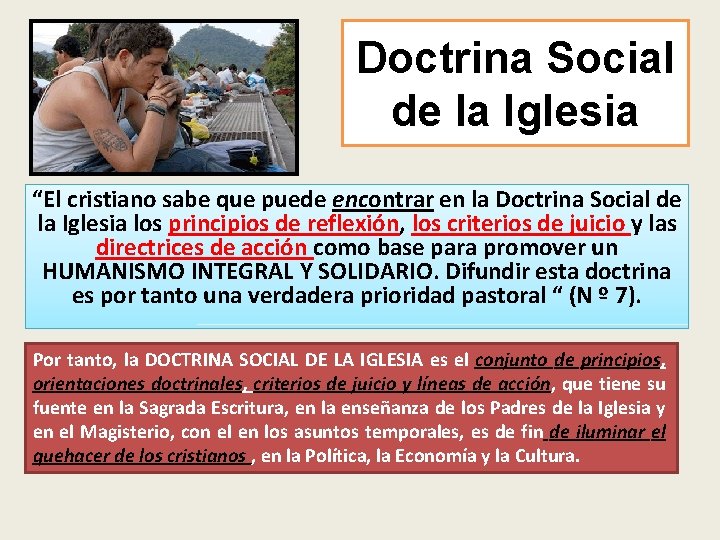 Doctrina Social de la Iglesia “El cristiano sabe que puede encontrar en la Doctrina