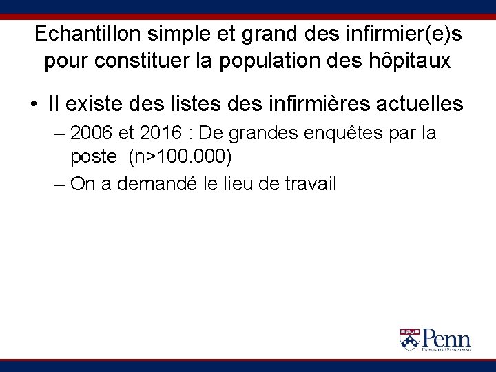 Echantillon simple et grand des infirmier(e)s pour constituer la population des hôpitaux • Il