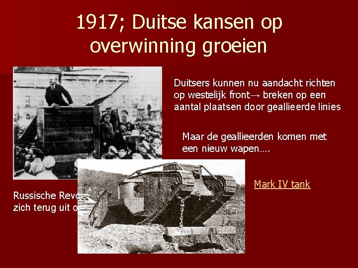 1917; Duitse kansen op overwinning groeien Duitsers kunnen nu aandacht richten op westelijk front→