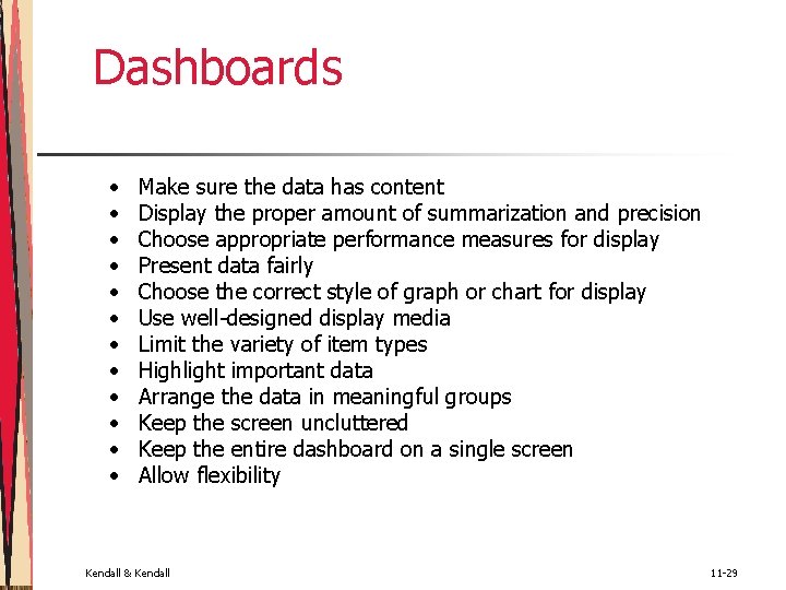 Dashboards • • • Make sure the data has content Display the proper amount