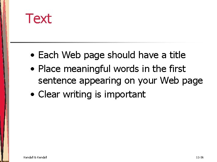 Text • Each Web page should have a title • Place meaningful words in