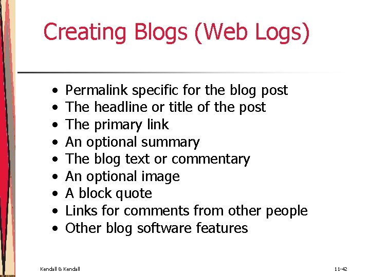 Creating Blogs (Web Logs) • • • Permalink specific for the blog post The