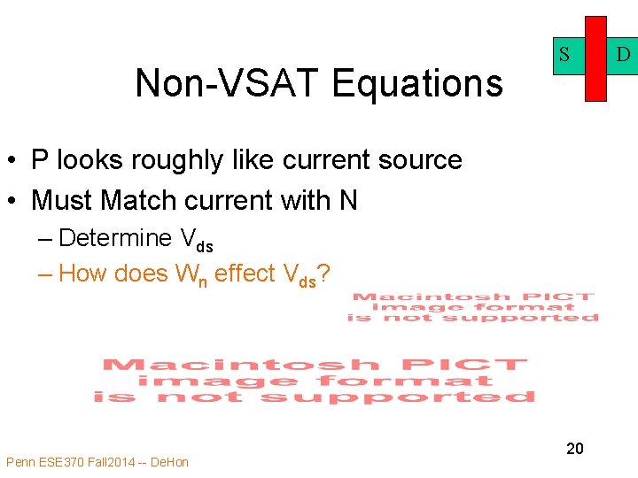 Non-VSAT Equations S • P looks roughly like current source • Must Match current