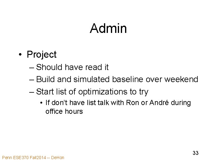 Admin • Project – Should have read it – Build and simulated baseline over