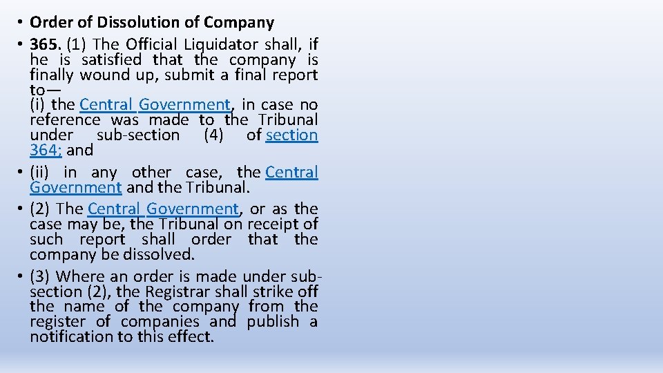  • Order of Dissolution of Company • 365. (1) The Official Liquidator shall,