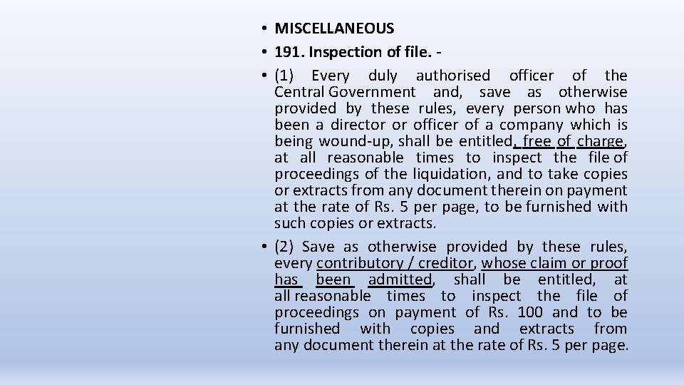  • MISCELLANEOUS • 191. Inspection of file. • (1) Every duly authorised officer