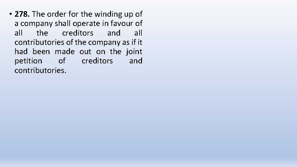  • 278. The order for the winding up of a company shall operate