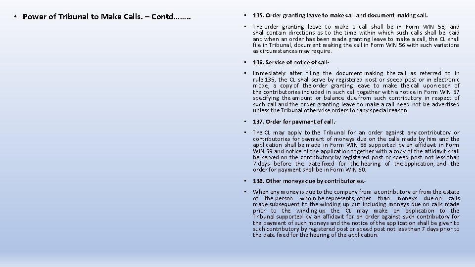  • Power of Tribunal to Make Calls. – Contd……. . • 135. Order