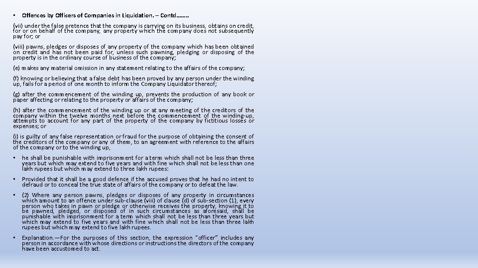  • Offences by Officers of Companies in Liquidation. – Contd……. . (vii) under