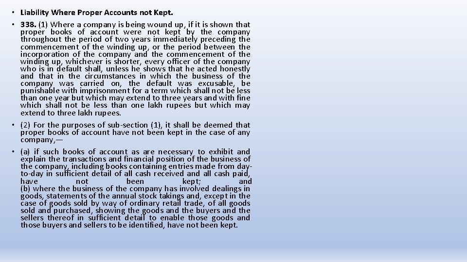  • Liability Where Proper Accounts not Kept. • 338. (1) Where a company