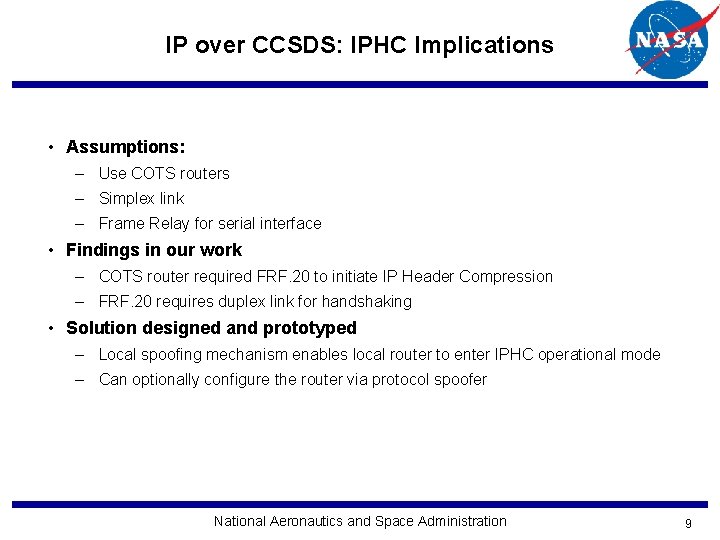 IP over CCSDS: IPHC Implications • Assumptions: – Use COTS routers – Simplex link