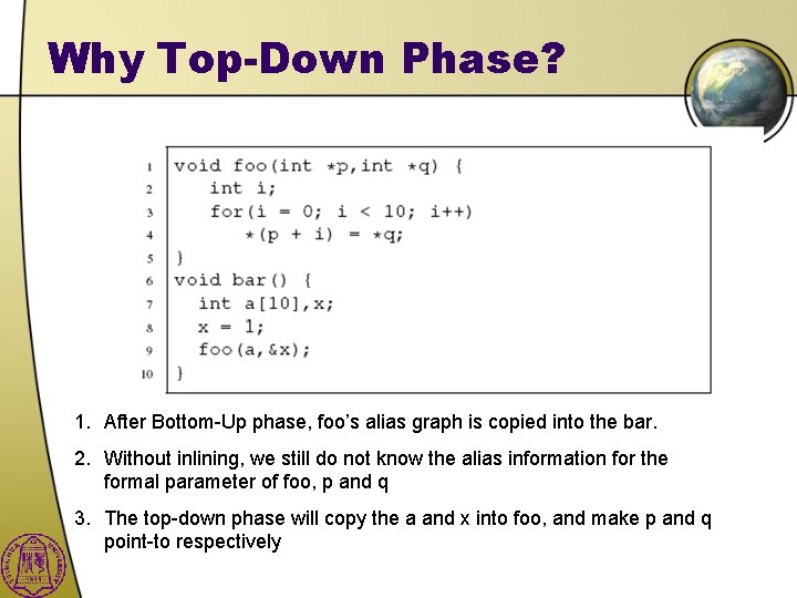 Why Top-Down Phase? 1. After Bottom-Up phase, foo’s alias graph is copied into the