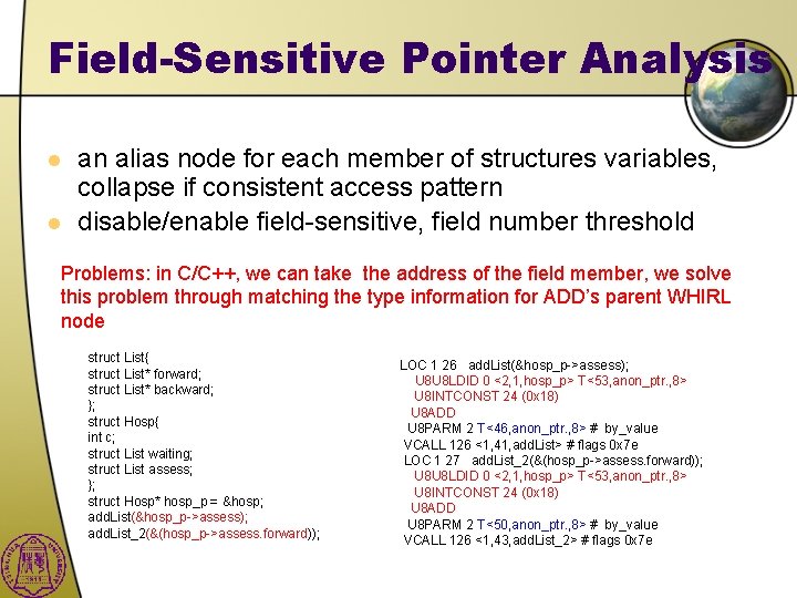 Field-Sensitive Pointer Analysis l l an alias node for each member of structures variables,