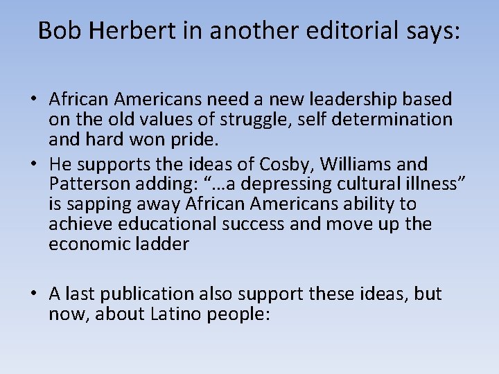 Bob Herbert in another editorial says: • African Americans need a new leadership based