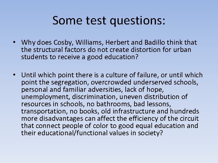 Some test questions: • Why does Cosby, Williams, Herbert and Badillo think that the