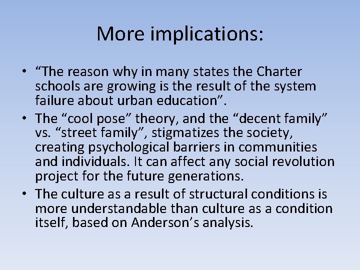 More implications: • “The reason why in many states the Charter schools are growing