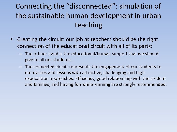 Connecting the “disconnected”: simulation of the sustainable human development in urban teaching • Creating