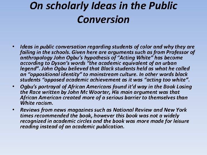 On scholarly Ideas in the Public Conversion • Ideas in public conversation regarding students