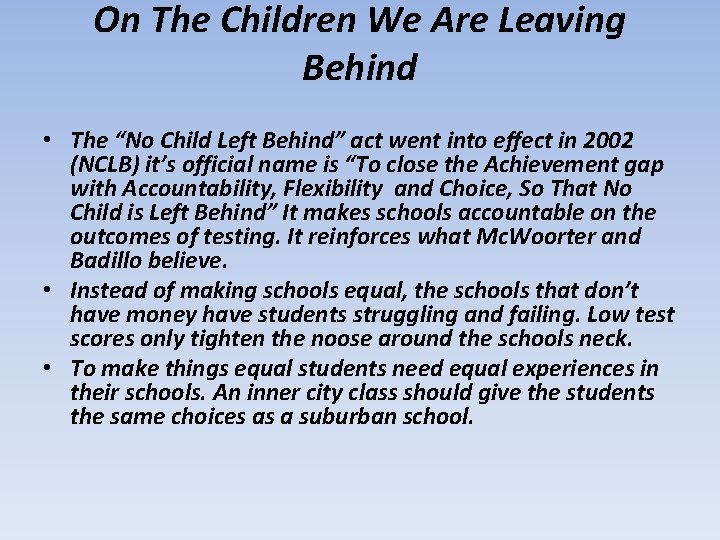 On The Children We Are Leaving Behind • The “No Child Left Behind” act