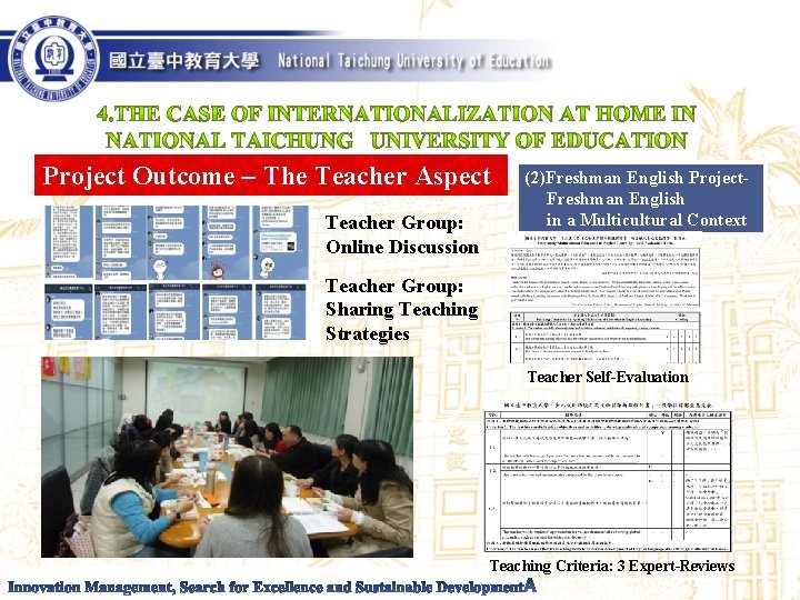 Project Outcome – The Teacher Aspect Teacher Group: Online Discussion (2)Freshman English Project. Freshman