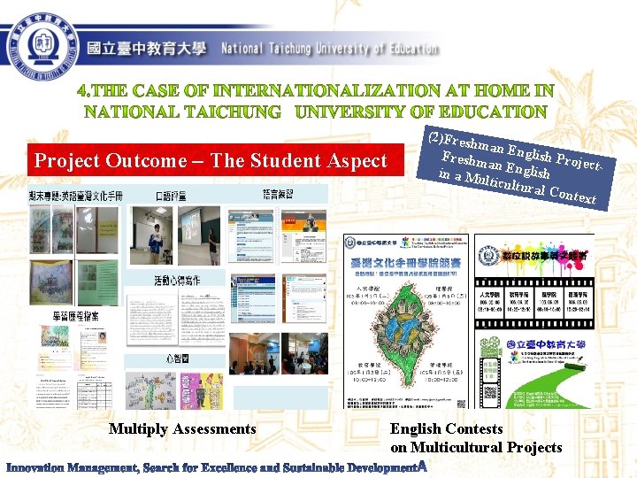 Project Outcome – The Student Aspect Multiply Assessments (2)Fres hman E nglish P Freshm