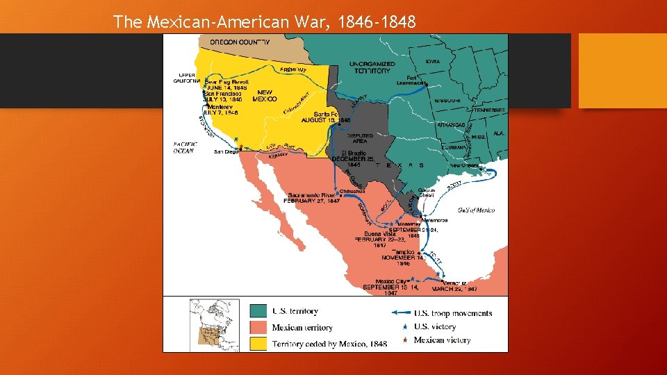 The Mexican-American War, 1846 -1848 