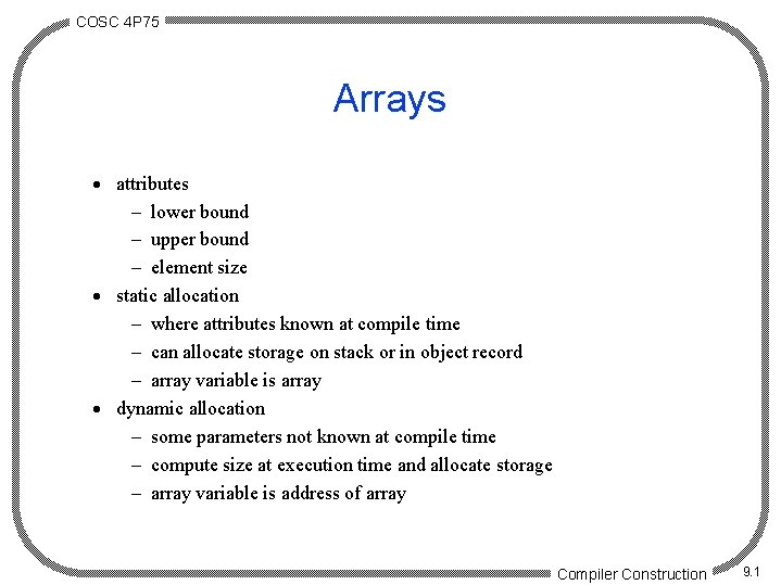 COSC 4 P 75 Arrays · attributes - lower bound - upper bound -