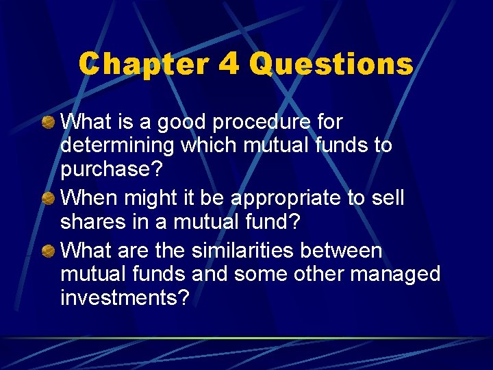 Chapter 4 Questions What is a good procedure for determining which mutual funds to