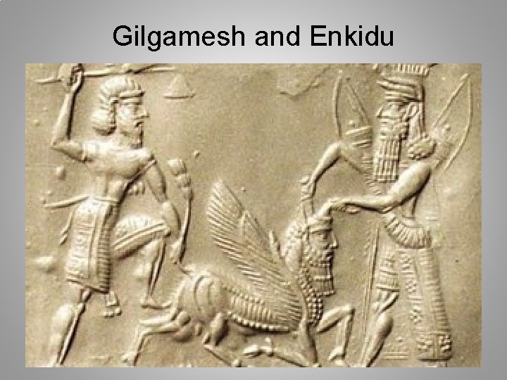Gilgamesh and Enkidu 