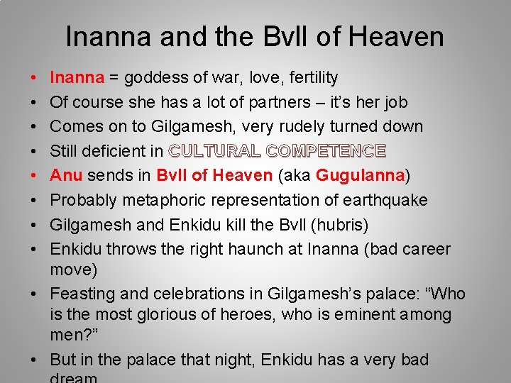 Inanna and the Bvll of Heaven • • Inanna = goddess of war, love,