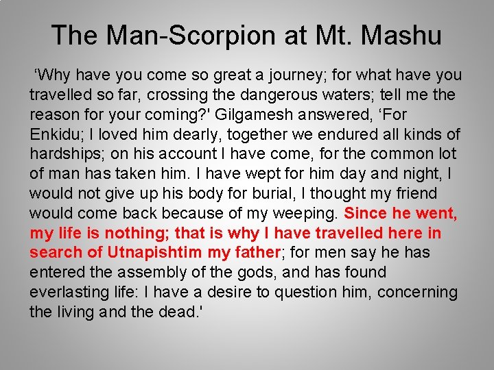 The Man-Scorpion at Mt. Mashu ‘Why have you come so great a journey; for