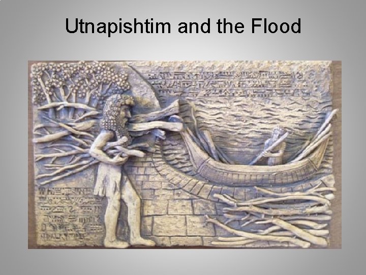 Utnapishtim and the Flood 