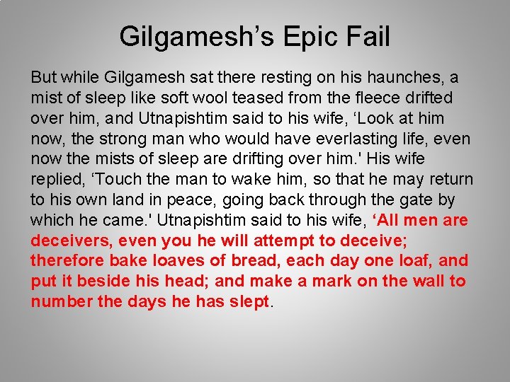 Gilgamesh’s Epic Fail But while Gilgamesh sat there resting on his haunches, a mist