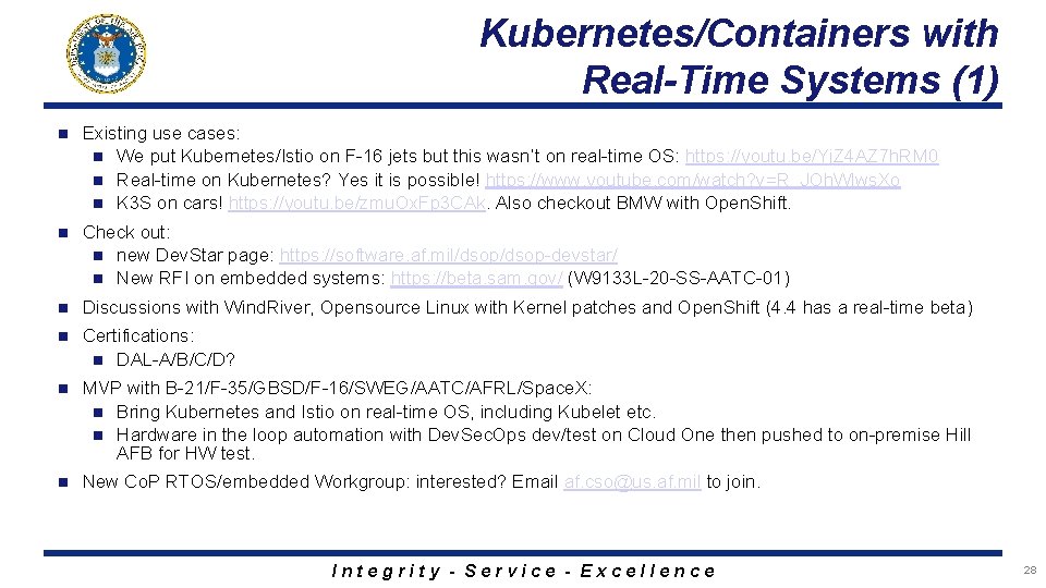 Kubernetes/Containers with Real-Time Systems (1) n Existing use cases: n We put Kubernetes/Istio on