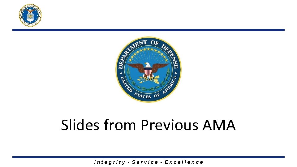 Slides from Previous AMA Integrity - Service - Excellence 