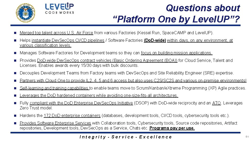 Questions about “Platform One by Level. UP”? n Merged top talent across U. S.